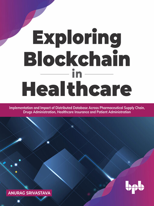 Title details for Exploring Blockchain in Healthcare by Anurag Srivastava - Available